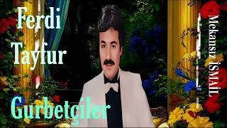 Ferdi Tayfur - Gurbetçiler