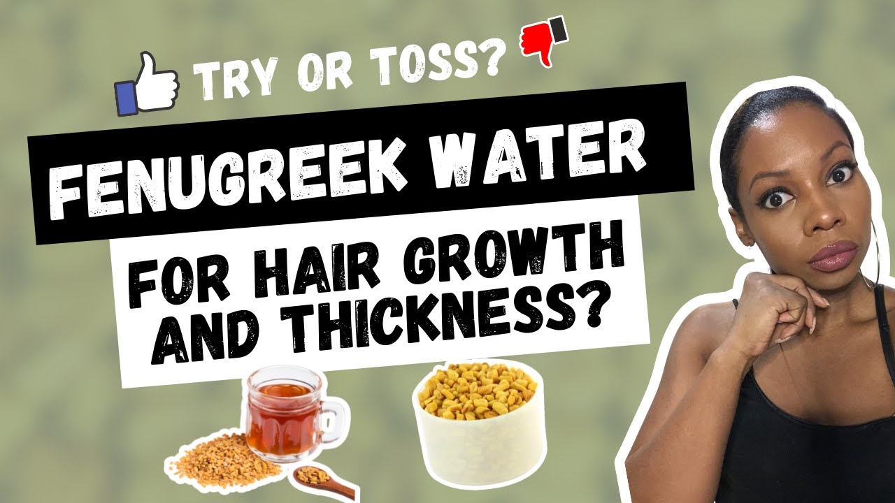 How Effective Is Fenugreek Water for Hair Growth and Thickness? (Should