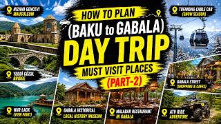 Gabala Travel Guide: 5 Things You MUST See! (Baku to Gabala Part 2)
