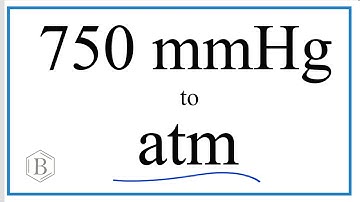 Convert 750mmHg to atm.