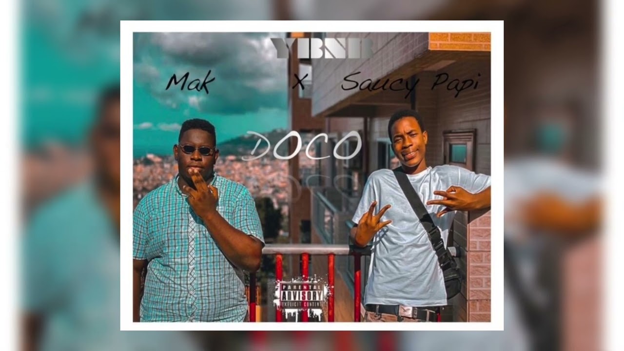 Watch Doco -Saucy Papi ft. Mak {official audio} on YouTube Watch Doco -Saucy Papi ft. Mak {official audio} on YouTube