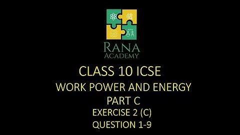CLASS 10 | ICSE | PHYSICS | LECTURE 20 | SELINA PUBLICATION | EXERCISE 2 C | QUESTION 1- 9