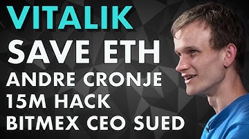 Vitalik SAVES Ethereum, Andre Cronje HACKED 15M, Bitmex CEO SUED