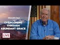 Overcoming Through Abundant Grace - Wendell Parr - CDLBS for May 2, 2024