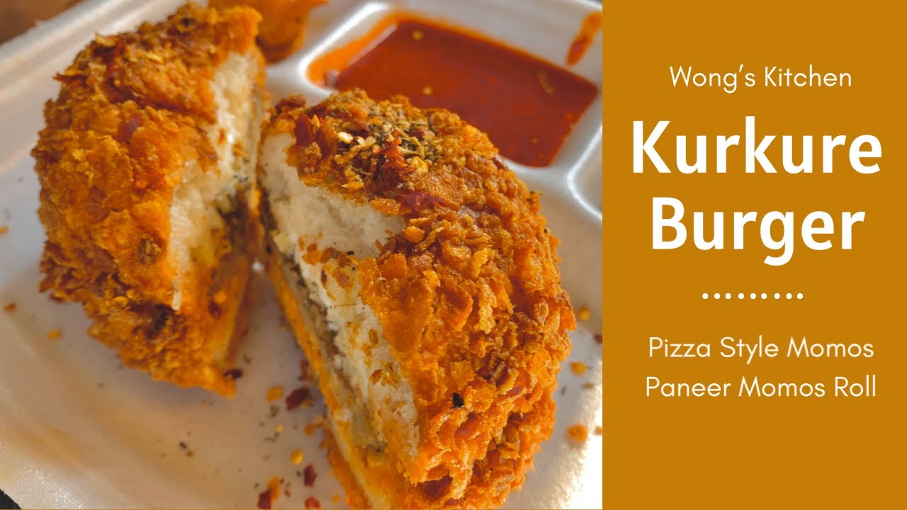 Kurkure Burger Pizza Style Momos Paneer Momos Roll Wong S Kitchen Youtube