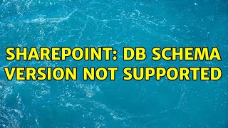 Sharepoint: DB Schema version not supported (2 Solutions!!)
