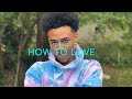 Luh Kel - How To Love Lyrics