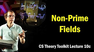 Non-Prime Fields || @ CMU || Lecture 10c of CS Theory Toolkit