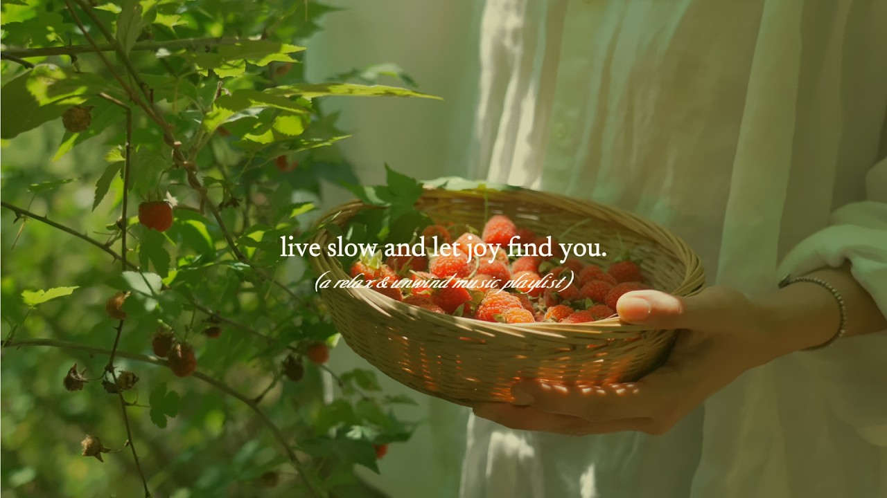 Живи медленно и позволь радости найти тебя. — (плейлист с расслабляющей музыкой)