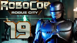Lettuce play RoboCop Rogue City part 19