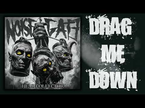 NOISE GATE - Drag Me Down