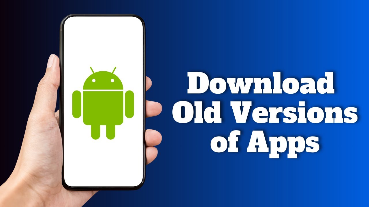 How to Download Old Versions of Apps on Android - YouTube