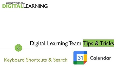 Google Calendar Keyboard Shortcuts - Digital Learning Team Tips & Tricks