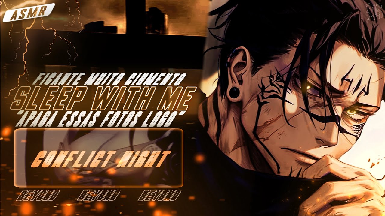 [ASMR] - BRIGA FEIA COM SEU FICANTE TERMINOU EM... - [ELE COM MT CIÚMES DE FOTOS ANTIGAS] [BEYOND]