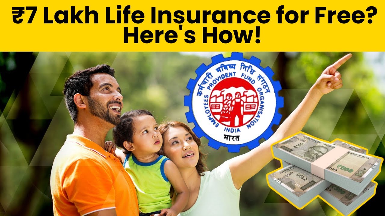 Are You Missing Out on ₹7 Lakh Life Insurance from EPFO? Find Out Now ...