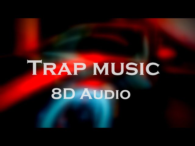 Trap Music Mix - 8D + Bassboosted - XOK Production | Bass Test Woofer killer  | Xany Orian Khalid class=