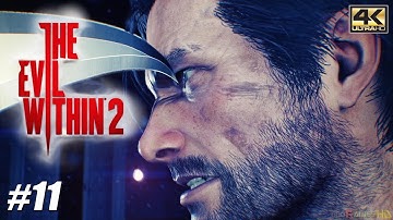 The Evil Within 2 - PS4 Pro Gameplay Playthrough 4K 2160p - PART 11