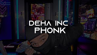 DEHA INC - Phonk | Lyrics