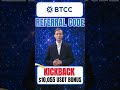 BTCC Latest Referral Code "KICKBACK" - Claim $10,055 Bonus Now