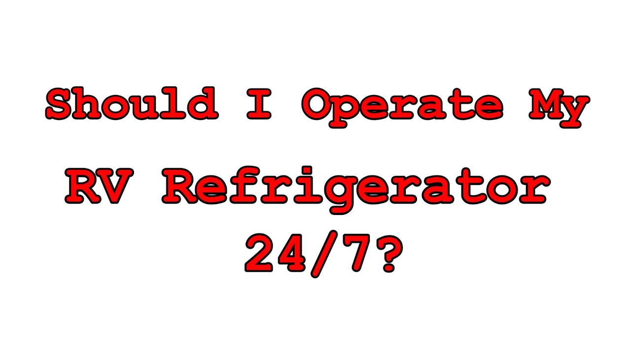 RV Life Myth Buster Should The Ammonia RV Refrigerator Be Left On 24/