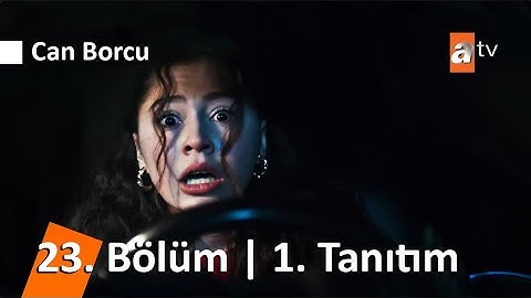 Can Borcu 23. Bölüm 1. Tanıtımı | YENİ SEZON!