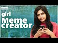 Girl Meme Creator | South Indian logic