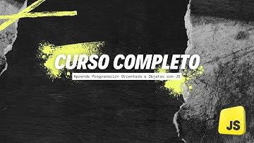 Curso De Programación Orientada a Objetos con JavaScript desde CERO (Completo)
