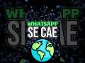 whatsapp sufre problemas a nivel nacional 💚🌎 | Ladpy