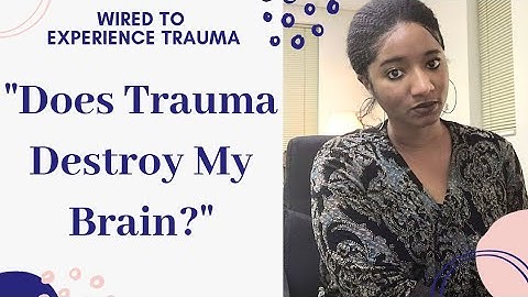 "Does Trauma DESTROY My Brain?" Wired To Experience Trauma (Part 1) | Psychotherapy Crash Course