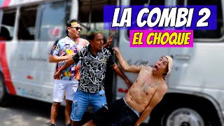 La Combi 2 | El Choque 😂 by El Chino Risas Oficial 204,240 views 2 months ago 12 minutes, 53 seconds