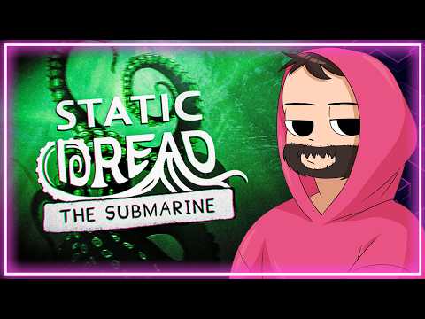Been Waiting A While For This One! | Static Dread: The Submarine (One Shot Playthrough)