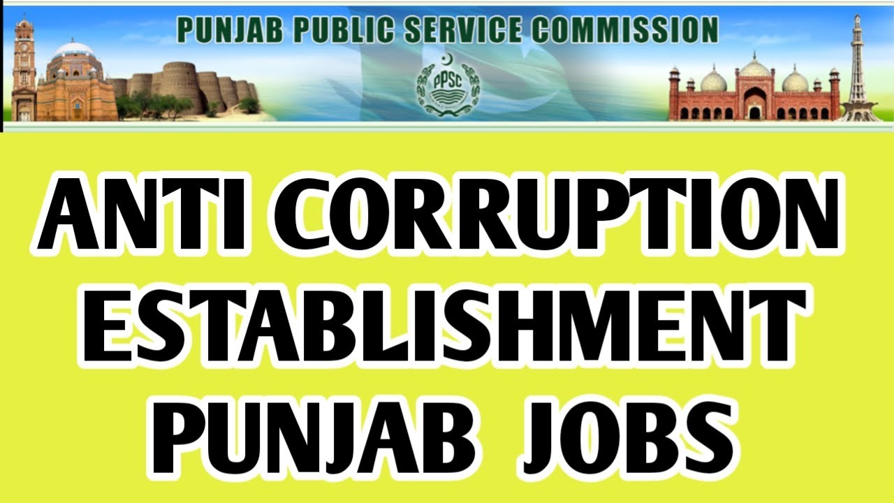 PPSC JOBS | ANTI CORRUPTION ESTABLISHMENT PUNJAB JOBS ||