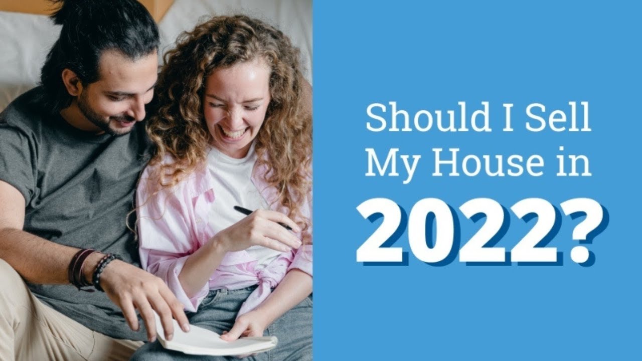 Should I Sell My House in 2022? Top Realtors Weigh In