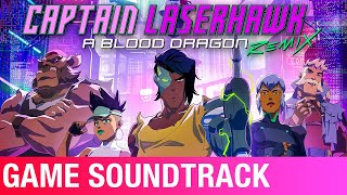 Too Little, Too Late | Captain Laserhawk: A Blood Dragon Remix (Original Soundtrack) | Oscillian