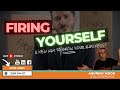 🔴 Firing Yourself // A New Way to Grow Your Business? (2021)
