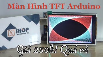 Màn Hình TFT Arduino shield 3.5 | Review Cùng Điện Tử Nshop