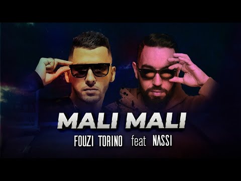 Fouzi Torino X Nassi   Mali Mali Official Music Video