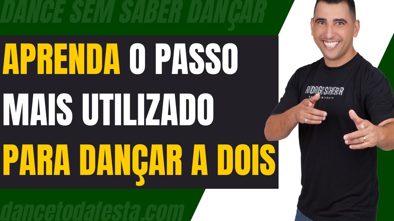 Aula de Dança - Aprenda o passo mais utilizado para Dançar a Dois