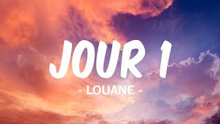 JOUR 1 - LOUANE ( PAROLES)