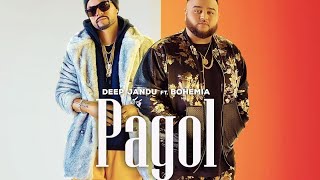 Pagol feat. Bohemia | Deep Jandu (Official video) | J statik | Parma Music | New Punjabi Songs 2019