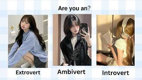 Are you an Extrovert, Introvert or an ambivert? 🍓🖇️ | aesthetic personality test 