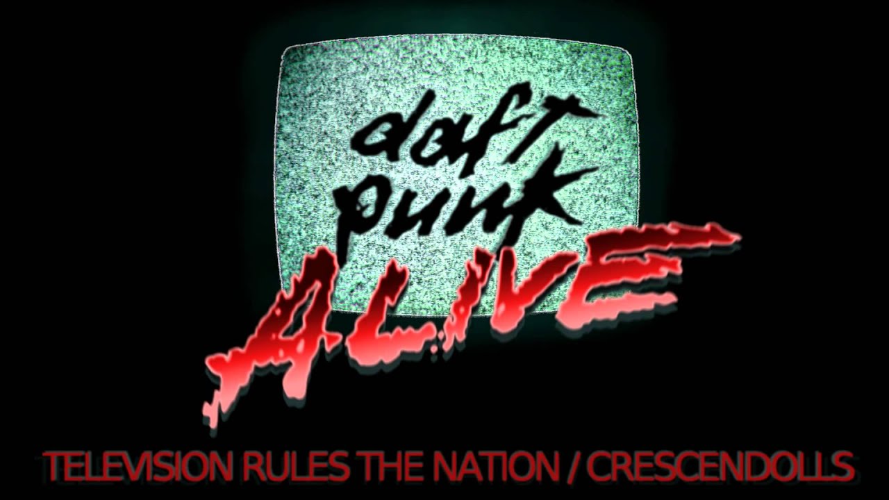 daft punk alive 2007 television rules the nation