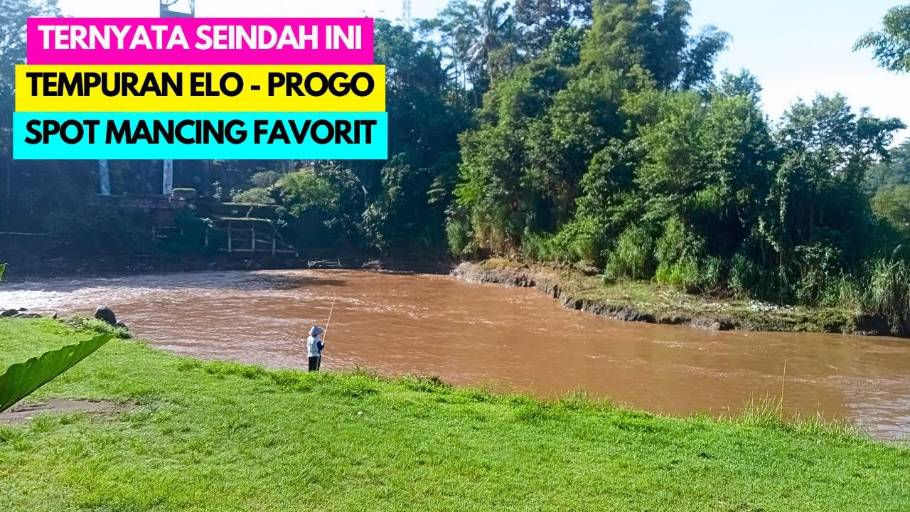 DI SINILAH LOKASI PERTEMUAN SUNGAI PROGO DAN SUNGAI ELO DI KABUPATEN MAGELANG