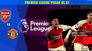 hasil pertandingan liga inggris tadi malam ARSENAL VS MANCHESTER UNITED  liga inggris pekan 37