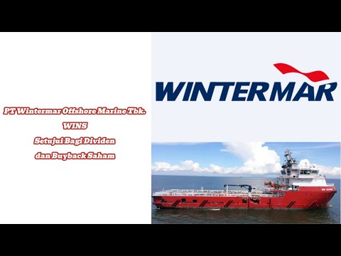 PT Wintermar Offshore Marine Tbk WINS Setujui Bagi Dividen Rp78,58 miliar dan Buyback Saham