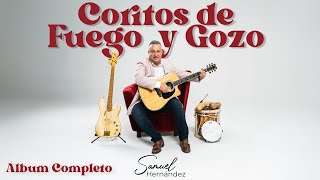 Samuel Hernández - Coritos de Fuego y Gozo - (Album Completo)