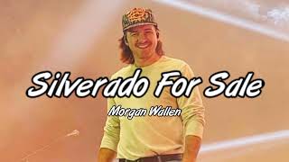 Morgan Wallen - Silverado For Sale (The Dangerous Sessions)