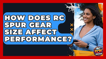How Does RC Spur Gear Size Affect Performance? - RC Toy Central