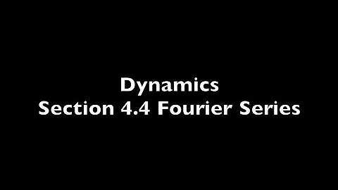 Ch 4 - 4.4 Fourier Series