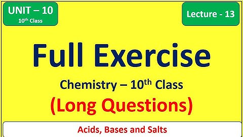 Full Exercise - Long Questions - Unit 10 (Lecture -13) |Chemistry 10th Class  #long #chemistry10th